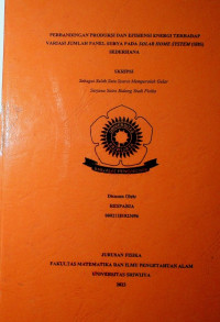 PERBANDINGAN PRODUKSI DAN EFISIENSI ENERGI TERHADAP VARIASI JUMLAH PANEL SURYA PADA SOLAR HOME SYSTEM (SHS) SEDERHANA