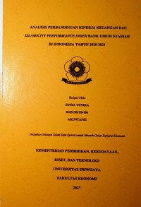 ANALISIS PERBANDINGAN KINERJA KEUANGAN DAN ISLAMICITY PERFORMANCE INDEX BANK UMUM SYARIAH DI INDONESIA TAHUN 2020-2021.