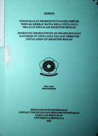 PENINGKATAN PRODUKTIVITAS KELOMPOK TERNAK KERBAU RAWA DESA CINTA JAYA MELALUI INSTALASI DIGESTER BIOGAS