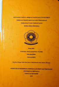 PENGARUH CAPITAL ADEQUACY RATIO DAN IT INVESTMENT TERHADAP PROFITABILITAS PADA PERUSAHAAN PERBANKAN YANG TERDAFTAR DI BURSA EFEK INDONESIA.