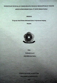 PENENTUAN PENJUALAN CROSS SELLING PRODUK MENGGUNAKAN TEKNIK ASSOCIATION RULES PADA PT DEWI ERGE NAULI