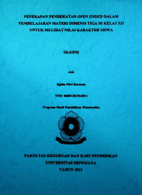 PENERAPAN PENDEKATAN OPEN ENDED DALAM PEMBELAJARAN MATERI DIMENSI TIGA DI KELAS XII UNTUK MELIHAT NILAI KARAKTER SISWA