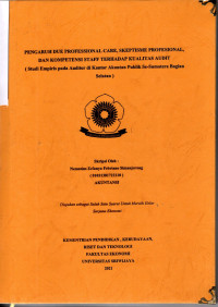PENGARUH DUE PROFESSIONAL CARE,SKEPTISME PROFESIONAL,DAN KOMPETENSI STAFF TERHADAP KUALITAS AUDIT ( STUDI EMPIRIS PADA AUDITOR DI KANTOR AKUNTAN PUBLIK SUMATERA BAGIAN SELATAN ).