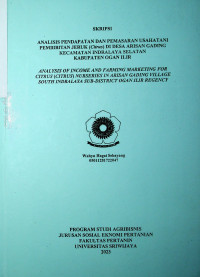 ANALISIS PENDAPATAN USAHATANI DAN PEMASARAN PEMBIBITAN JERUK CITRUS (CITRUS) DI DESA ARISAN GADING KECAMATAN INDRALAYA SELATAN KABUPATEN OGAN ILIR