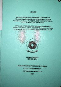 EFIKASI FORMULASI EKSTRAK TEMULAWAK (CURCUMA XHANTHORRHIZA) DALAM MENEKAN JAMUR GANODERMA BONINENSE DAN PENYAKIT BUSUK PANGKAL BATANG PADA KELAPA SAWIT.