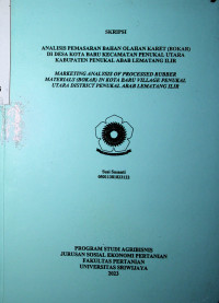 ANALISIS PEMASARAN BAHAN OLAHAN KARET (BOKAR) DI DESA KOTA BARU KECAMATAN PENUKAL UTARA KABUPATEN PENUKAL ABAB LEMATANG ILIR