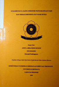 ANALISIS DAYA SAING INDUSTRI PENGGILINGAN PADI DAN BERAS INDONESIA DI PASAR DUNIA.