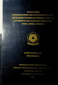 ANALISIS KONDISI PRE-DEVELOPENT DAN POST-DEVELOPMENT PENERAPAN SISTEM RAINWATER HAVERSTING PADA KAWASAN PERUMAHAN GRIYA ARISMA AZHAR II