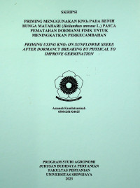 PRIMING MENGGUNAKAN KNO3 PADA BENIH BUNGA MATAHARI (Helianthus annuus L.) PASCA PEMATAHAN DORMANSI FISIK UNTUK MENINGKATKAN PERKECAMBAHAN.