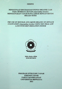 PENGGUNAAN BIOCHAR DAN PUPUK ORGANIK CAIR PADA BUDIDAYA BAYAM (Amaranthus tricolor) MENGGUNAKAN TANAH RAWA LEBAK DENGAN SISTEM IRIGASI TETES