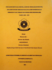 PENGARUH REPUTASI AUDITOR, AUDITOR SPESIALISASI INDUSTRI, DAN AUDIT TENURE TERHADAP KUALITAS AUDIT DI PERUSAHAAN PERBANKAN YANG TERDAFTAR DI BURSA EFEK INDONESIA (BEI) TAHUN 2018 – 2021