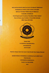 PENGARUH PROFITABILITAS DAN LEVERAGE TERHADAP PENERIMAAN OPINI AUDIT GOING CONCERN DENGAN UKURAN PERUSAHAAN SEBAGAI VARIABEL MODERASI (STUDI EMPIRIS PADA PERUSAHAAN MANUFAKTUR SEKTOR INDUSTRI DASAR & KIMIA YANG TERDAFTAR DI BURSA EFEK INDONESIA (BEI) TAHUN 2019-2021