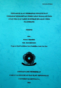 PENGARUH ALAT PERMAINAN PENGUKURAN TERHADAP KEMAMPUAN PEMECAHAN MASALAH PADA ANAK USIA (3-4) TAHUN DI RUMAH BELAJAR CERIA PALEMBANG