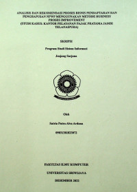 ANALISIS DAN REKOMENDASI PROSES BISNIS PENDAFTARAN DAN PENGHAPUSAN NPWP MENGGUNAKAN METODE BUSINESS PROSES IMPROVEMENT (STUDI KASUS: KANTOR PELAYANAN PAJAK PRATAMA JAMBI TELANAIPURA