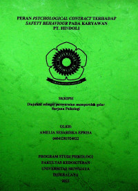 PERAN PSYCHOLOGICAL CONTRACT TERHADAP SAFETY BEHAVIOUR PADA KARYAWAN PT. HINDOLI.