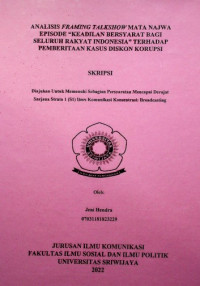 ANALISIS FRAMING TALKSHOW MATA NAJWA EPISODE “KEADILAN BERSYARAT BAGI SELURUH RAKYAT INDONESIA” TERHADAP PEMBERITAAN KASUS DISKON KORUPSI