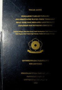 PENGARUH VARIASI PANJANG POLYPROPYLENE WAVED FIBER TERHADAP SIFAT FISIK DAN MEKANIK LIGHTWEIGHT EXPANDED POLYSTYRENE CONCRETE