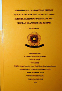 ANALISIS BUDAYA ORGANISASI DENGAN MENGGUNAKAN METODE ORGANIZATIONAL CULTURE ASSESSMENT INSTRUMENT PADA SEKOLAH ISLAM TERPADU ROBBANI OGAN ILIR