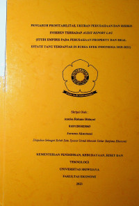 PENGARUH PROFITABILITAS, UKURAN PERUSAHAAN DAN RISIKO INHEREN TERHADAP AUDIT REPORT LAG (STUDI EMPIRIS PADA PERUSAHAAN PROPERT DAN REAL ESTATE YANG TERDAFTAR DI BURSA EFEK INDONESIA 2018-2021).