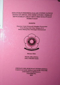 KEPATUHAN INDONESIA DALAM UNITED NATIONS OFFICE ON DRUGS AND CRIME (UNODC) TERKAIT MEWUJUDKAN ASEAN DRUG FREE DI KAWASAN PERBATASAN