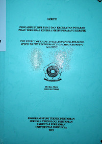 PENGARUH SUDUT PISAU DAN KECEPATAN PUTARAN PISAU TERHADAP KINERJA MESIN PERAJANG KERIPIK.