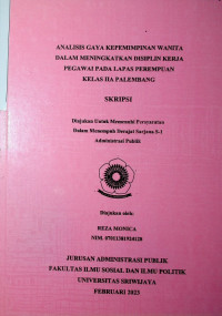 ANALISIS GAYA KEPEMIMPINAN WANITA DALAM MENINGKATKAN DISIPLIN KERJA PEGAWAI PADA LAPAS PEREMPUAN KELAS IIA PALEMBANG