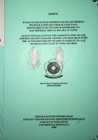 EVALUASI KUALITAS FERMENTASI SILASE SERBUK PELEPAH SAWIT DAN DEDAK PADI YANG DISUPLEMENTASI VITAMIN B KOMPLEKS 2% DAN MINERAL MIX 1% SECARA IN VITRO