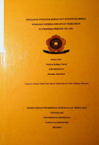 PENGARUH STRUKTUR MODAL DAN INTENSITAS MODAL TERHADAP PERBANKAN DI INDONESIA PERIODE 2017-2021.