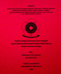 PERTANGGUNGJAWABAN PIDANA PELAKU TINDAK PIDANA PEMALSUAN DATA PADA AKUN SOSIAL MEDIA (STUDI PUTUSAN NO. 409/PID.SUS/2019/PN BGL DAN PUTUSAN NO. 7/PID.SUS/2021/PN MLN)
