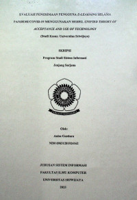 EVALUASI PENERIMAAN PENGGUNA E-LEARNING SELAMA PANDEMI COVID-19 MENGGUNAKAN MODEL UNIFIED THEORY OF ACCEPTANCE AND USE OF TECHNOLOGY (STUDI KASUS: UNIVERSITAS SRIWIJAYA)