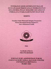 PENERAPAN GOOD GOVERNANCE DALAM MUSYAWARAH PERENCANAAN PEMBANGUNAN DESA DI DESA PULAU SEMAMBU KECAMATAN INDRALAYA UTARA KABUPATEN OGAN ILIR