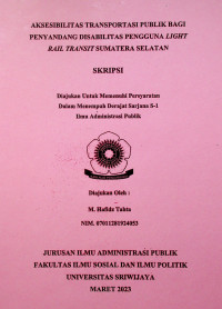 AKSESIBILITAS TRANSPORTASI PUBLIK BAGI PENYANDANG DISABILITAS PENGGUNA LIGHT RAIL TRANSIT SUMATERA SELATAN