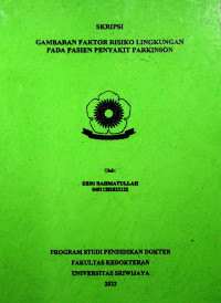 GAMBARAN FAKTOR RISIKO LINGKUNGAN PADA PASIEN PENYAKIT PARKINSON