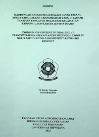 KANDUNGAN KADMIUM (Cd) DALAM TANAH PASANG SURUT PADA DAERAH TRANSMIGRASI YANG DITANAMI TANAMAN PANGAN DI MULIA SARI KECAMATAN TANJUNG LAGO KABUPATEN BANYUASIN