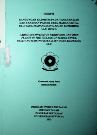 KANDUNGAN KADMIUM PADA TANAH SAWAH DAN TANAMAN PADI DI DESA MARGA CINTA, BELITANG MADANG RAYA, OGAN KOMERING ULU TIMUR