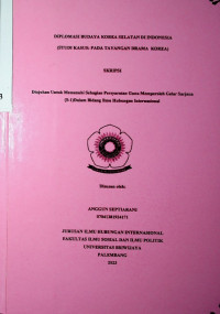 DIPLOMASI BUDAYA KOREA SELATAN DI INDONESIA (STUDI KASUS: PADA TAYANGAN DRAMA KOREA)