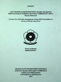UJI TOKSISITAS BIOINSEKTISIDA Bacillus thuringiensis MENGGUNAKAN FORMULASI PADAT TERHADAP LARVA Oryctes rhinoceros