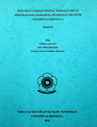 PENGARUH LITERASI DIGITAL TERHADAP MINAT BERWIRAUSAHA MAHASISWA PENDIDIKAN EKONOMI UNIVERSITAS SRIWIJAYA