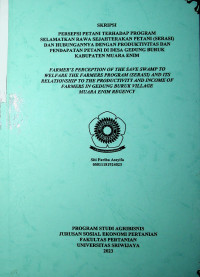 PERSEPSI PETANI TERHADAP PROGRAM SELAMATKAN RAWA SEJAHTERAKAN PETANI (SERASI) DAN HUBUNGANNYA DENGAN PRODUKTIVITAS DAN PENDAPATAN PETANI DI DESA GEDUNG BURUK KABUPATEN MUARA ENIM