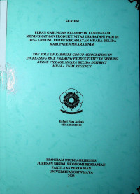PERAN GABUNGAN KELOMPOK TANI DALAM MENINGKATKAN PRODUKTIVITAS USAHATANI PADI DI DESA GEDUNG BURUK KECAMATAN MUARA BELIDA KABUPATEN MUARA ENIM