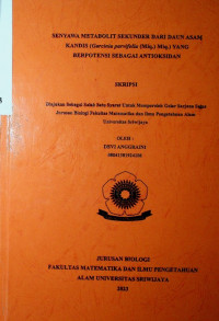 SENYAWA METABOLIT SEKUNDER DARI DAUN ASAM KANDIS (Garcinia parvifolia (Miq.) Miq.) YANG BERPOTENSI SEBAGAI ANTIOKSIDAN