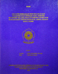 ANALISIS KEBIJAKAN PENCEGAHAN DAN PENGENDALIAN INFEKSI PADA DOKTER INTERNSIP SELAMA MASA PANDEMI COVID-19 DI RUMAH SAKIT UMUM DAERAH H. ABDUL MANAP KOTA JAMBI.