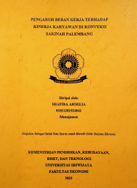 PENGARUH BEBAN KERJA TERHADAP KINERJA KARYAWAN DI KONVEKSI SAKINAH PALEMBANG