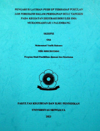 PENGARUH LATIHAN PUSH UP TERHADAP PUKULAN LOB FOREHAND DALAM PERMAINAN BULU TANGKIS PADA KEGIATAN EKSTRAKURIKULER SMA MUHAMMADIYAH 1 PALEMBANG