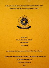 MORAL PAJAK, PENEGAKAN HUKUM DAN SISTEM PERPAJAKAN TERHADAP PERSEPSI ETIS PENGGELAPAN PAJAK.