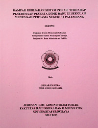 DAMPAK KEBIJAKAN SISTEM ZONASI TERHADAP PENERIMAAN PESERTA DIDIK BARU DI SEKOLAH MENENGAH PERTAMA NEGERI 14 PALEMBANG