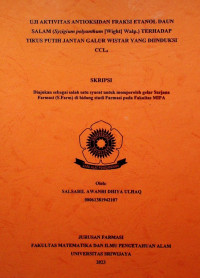 UJI AKTIVITAS ANTIOKSIDAN FRAKSI ETANOL DAUN SALAM (Syzigium polyanthum [Wight] Walp.) TERHADAP TIKUS PUTIH JANTAN GALUR WISTAR YANG DIINDUKSI CCL4