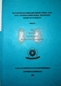 KECENDERUNGAN PERILAKU AGRESIF VERBAL PADA SISWA PENGGUNA MEDIA SOSIAL TIKTOK DI SD NEGERI 109 PALEMBANG