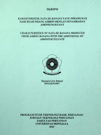 KARAKTERISTIK NATA DE BANANA YANG DIHASILKAN DARI BUAH PISANG AMBON DENGAN PENAMBAHAN AMONIUM SULFAT