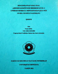 PENGEMBANGAN SOAL-SOAL ASESMEN KOMPETENSI MINIMUM LEVEL 6 LITERASI MEMBACA MENGGUNAKAN QUIA WEB DI SMA NEGERI 8 PALEMBANG